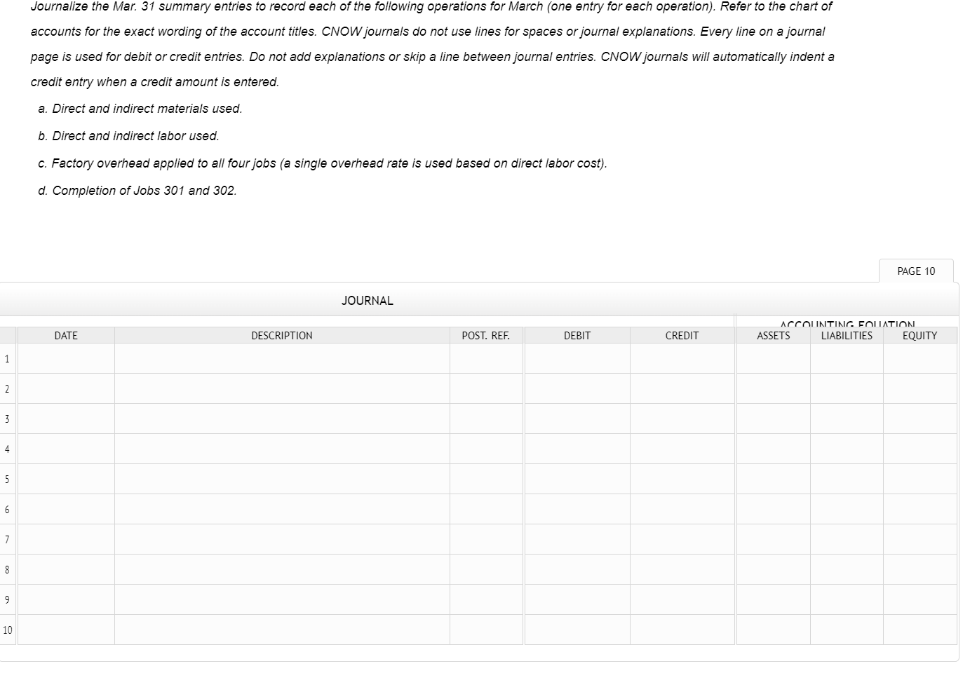 cost sheets. Jobs 303 and 304 are still in process at the