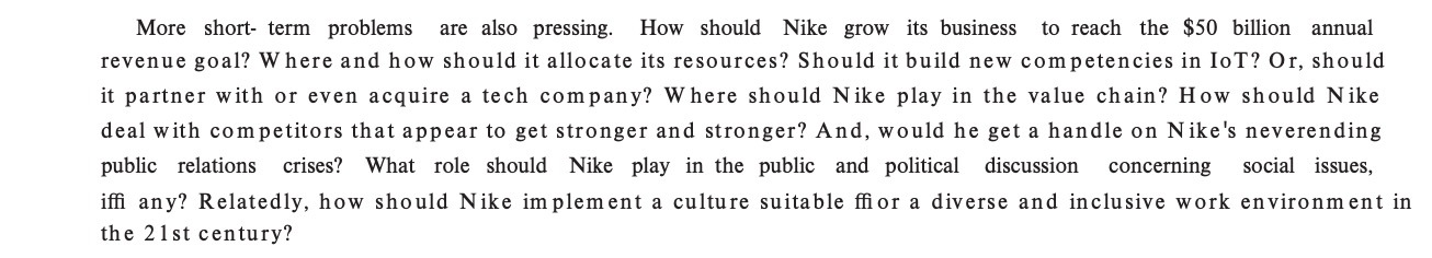  More short term problems are also pressing. How should Nike grow