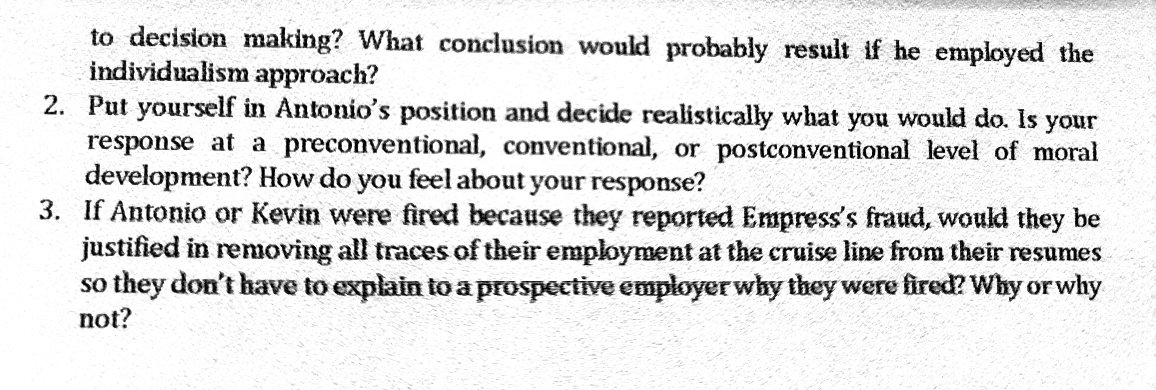 he employed the individualism approach? 2. Put yourself in Antonio's position and