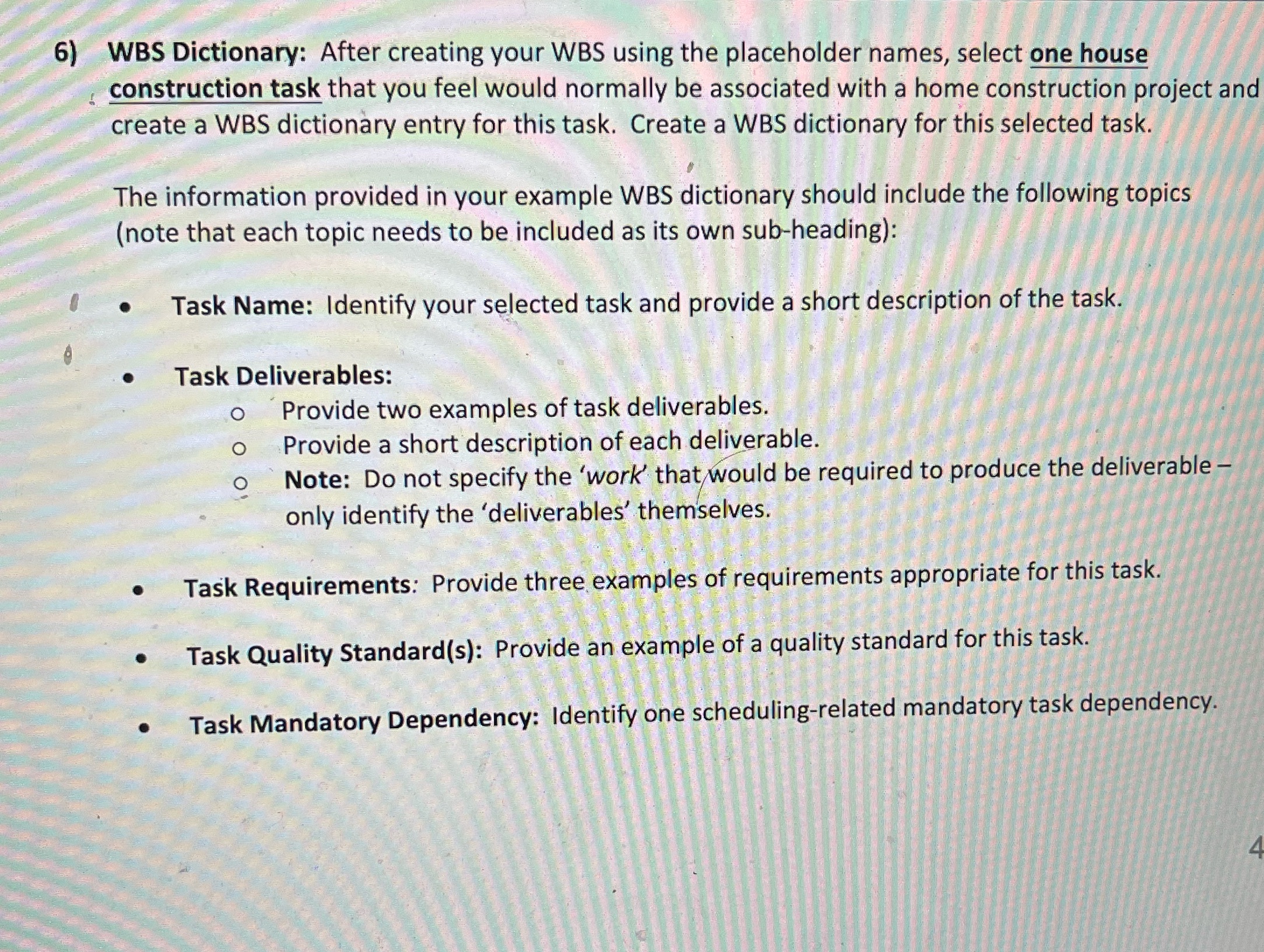 Could you please include answers 6) WBS Dictionary: After creating your WBS