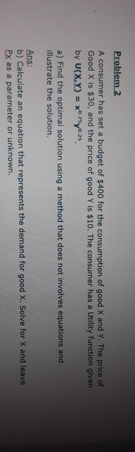 answer question2 Problem 2 A consumer has set a budget of $400