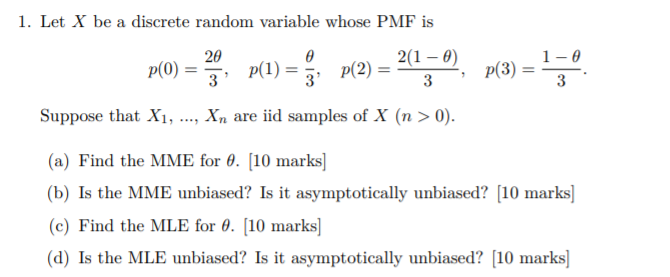  1. Let X be a discrete random variable whose PMF is
