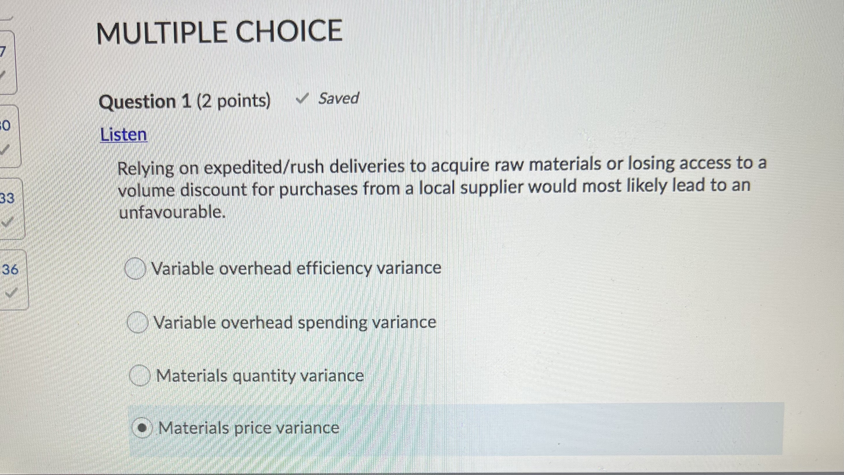 MULTIPLE CHOICE Question 1 (2 points) ~ Saved O Listen Relying