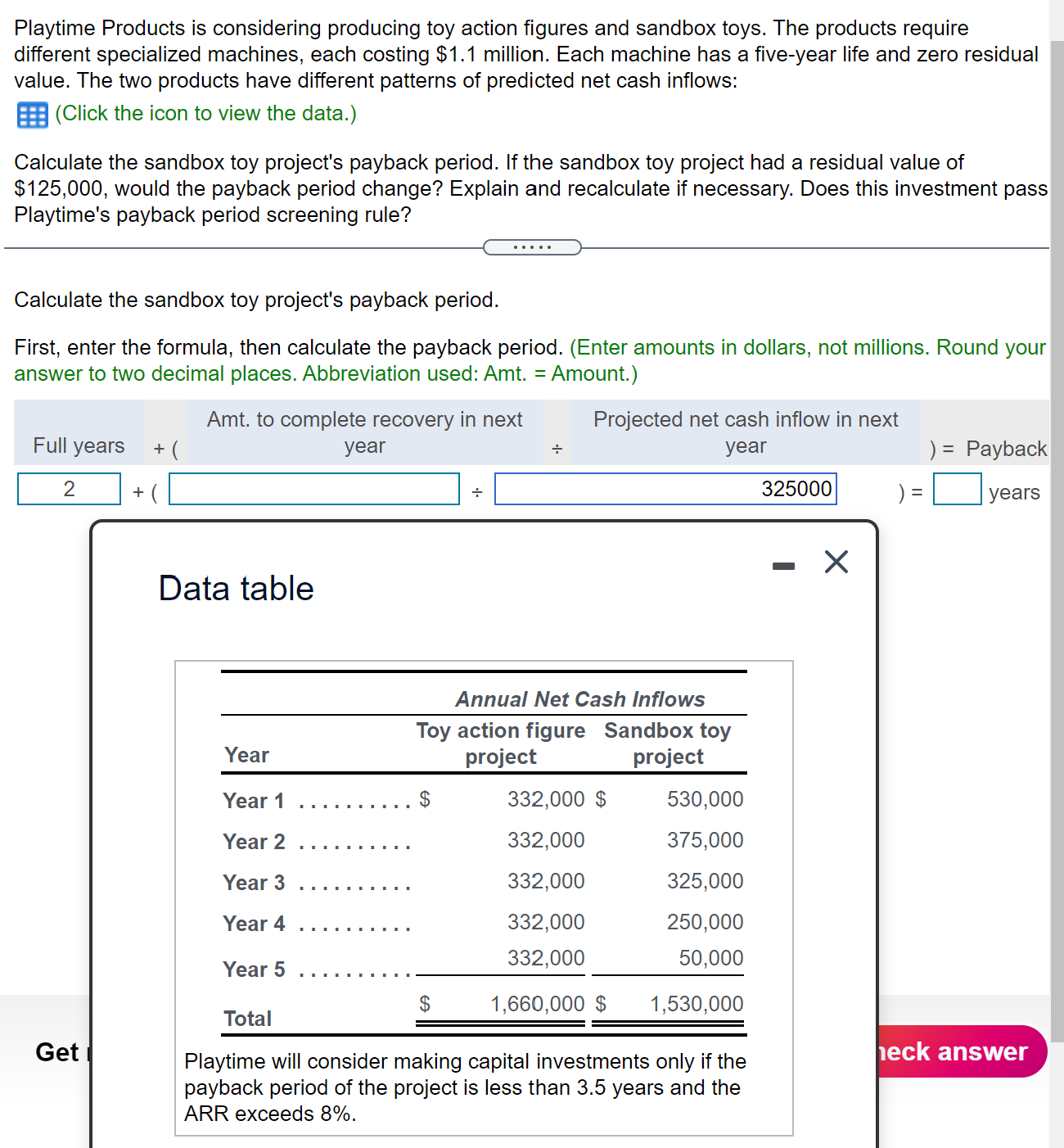 an investment of $1,540,000. Managers estimate that this investment will have a