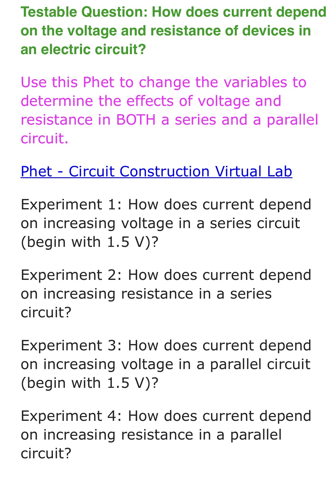 Need this to be done please Testable Question: How does current depend