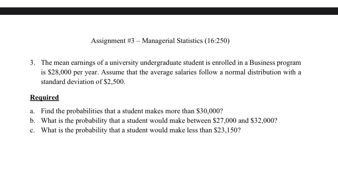 Managerial statistics Assignment #3 Managerial Statistics (16:250) 3. The mean earnings of
