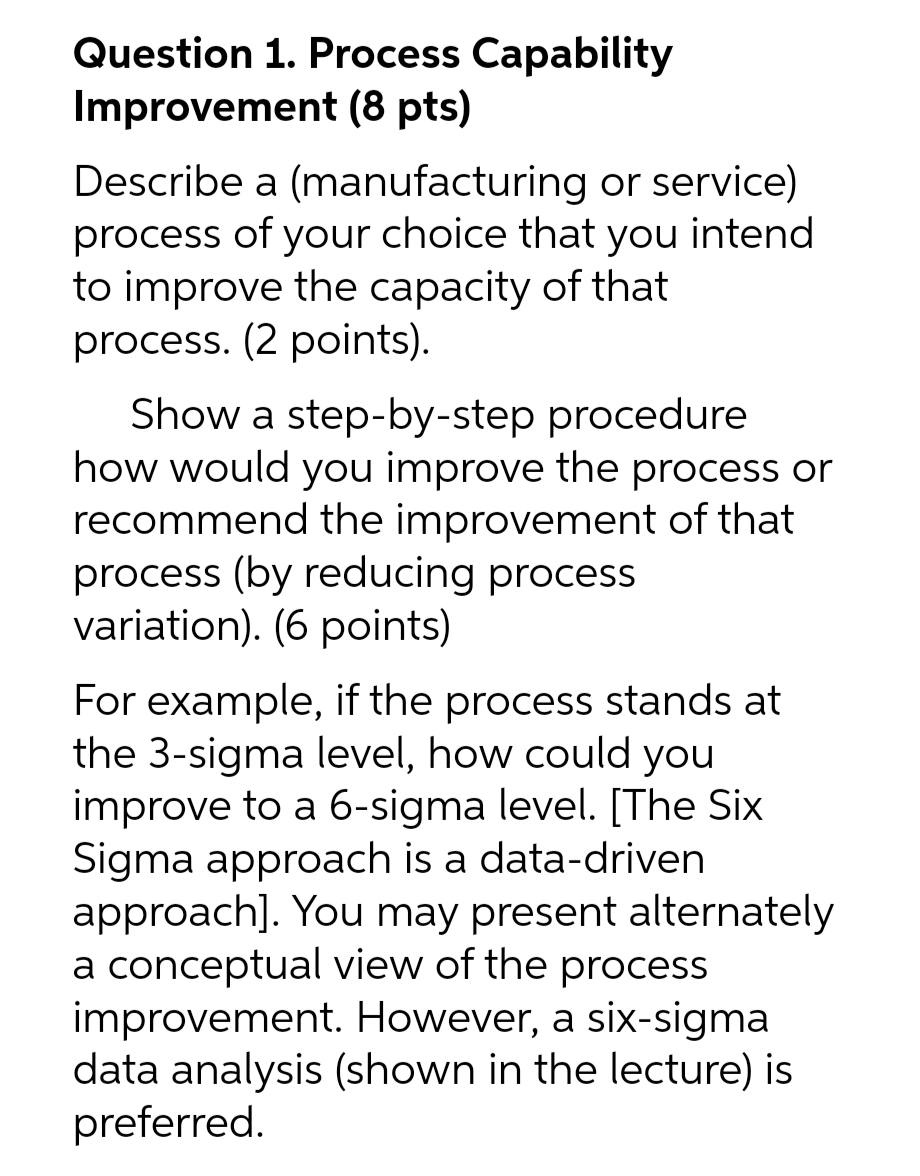 P4Answer fast Question 1. Process Capability Improvement (8 pts) Describe a (manufacturing