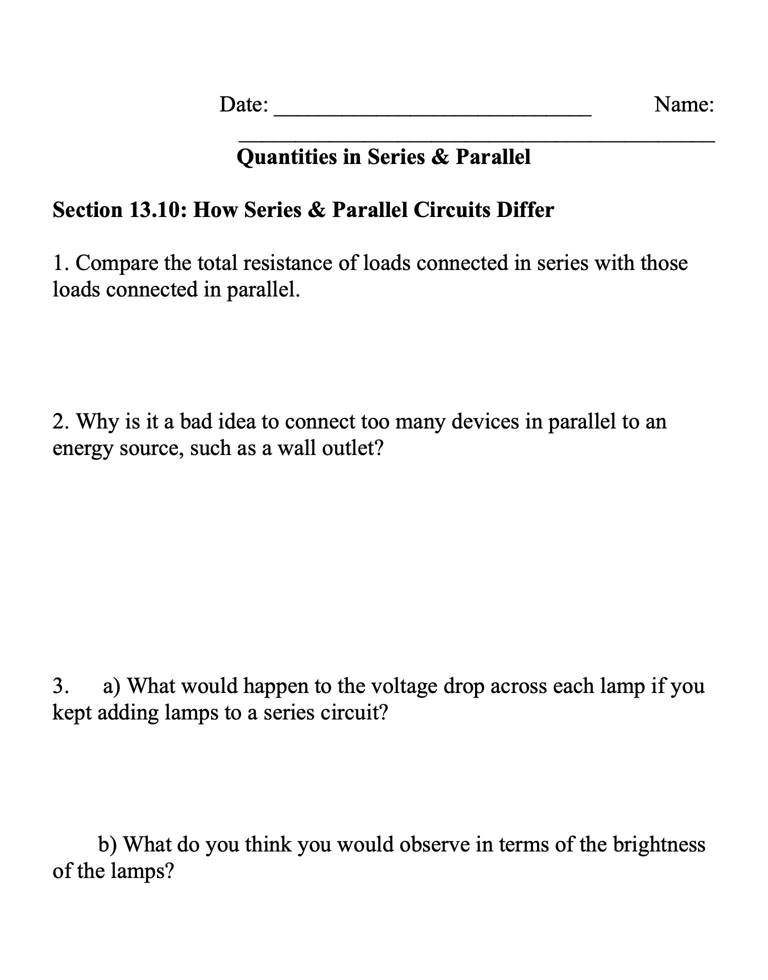 Date: Name: Quantities in Series & Parallel Section 13.10: How Series