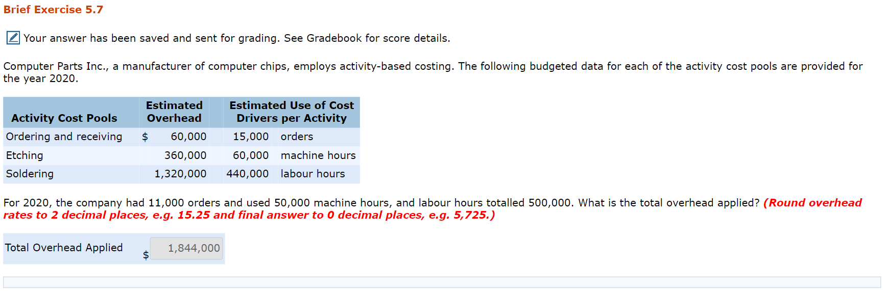 saved and sent for grading. See Gradebook for score details. Mordica Company