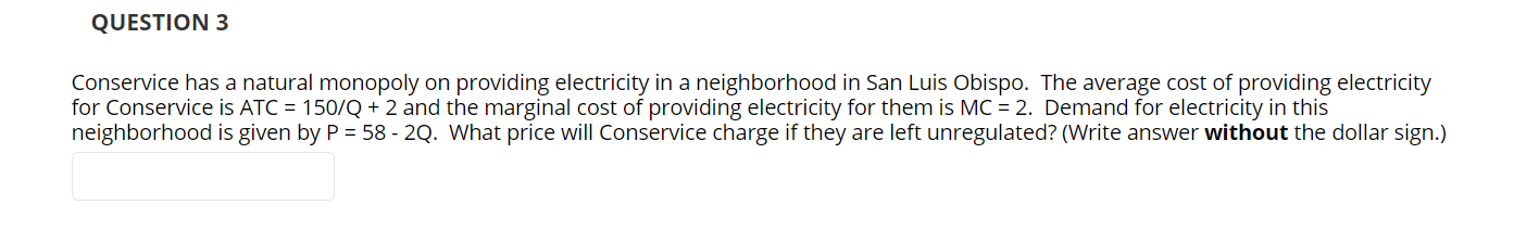 Please help with this practice question. QUESTION 3 Conservice has a natural