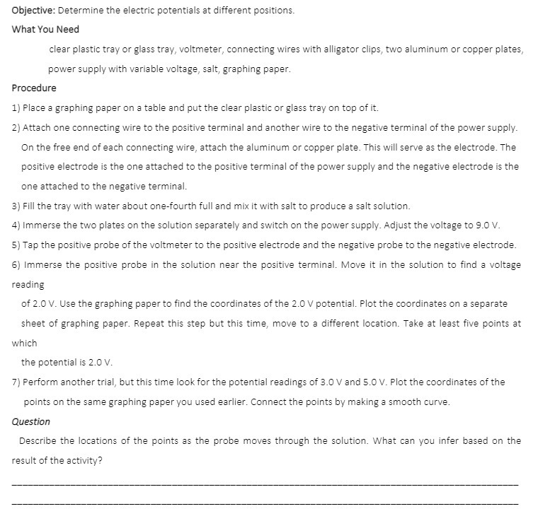  Objective: Determine the electric potentials at different positions. What You Need