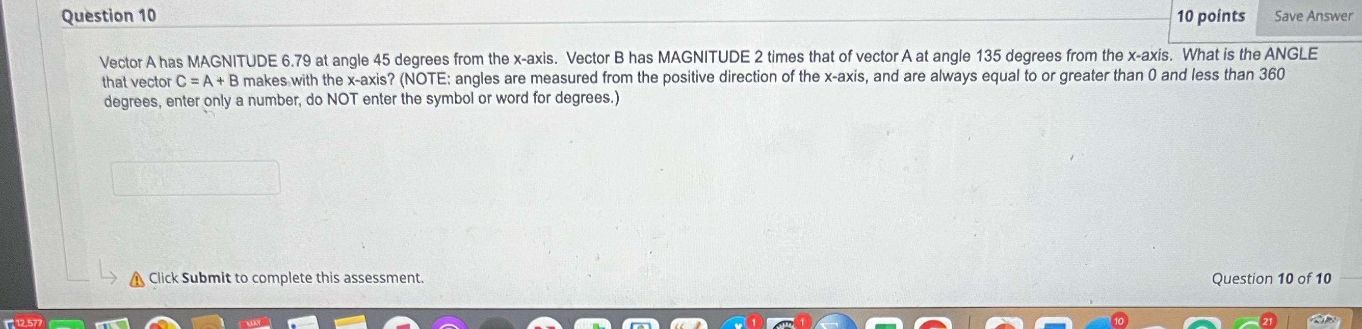 Question 10 10 points Save Answer Vector A has MAGNITUDE 6.79