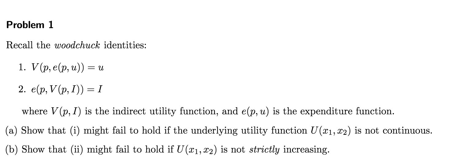 Problem 1 Recall the woodchuck identities: 1- V(p,e(p,U)) = u 2-