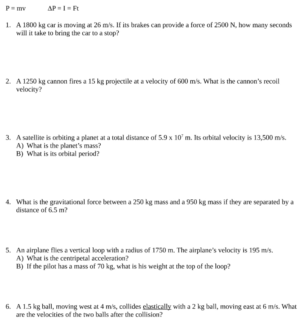 Please, HELP!!! P = mv AP = I = Ft 1. A