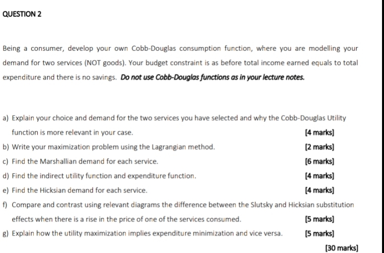 an example please QUESTION 2 Being a consumer, develop your own Cobb-Douglas