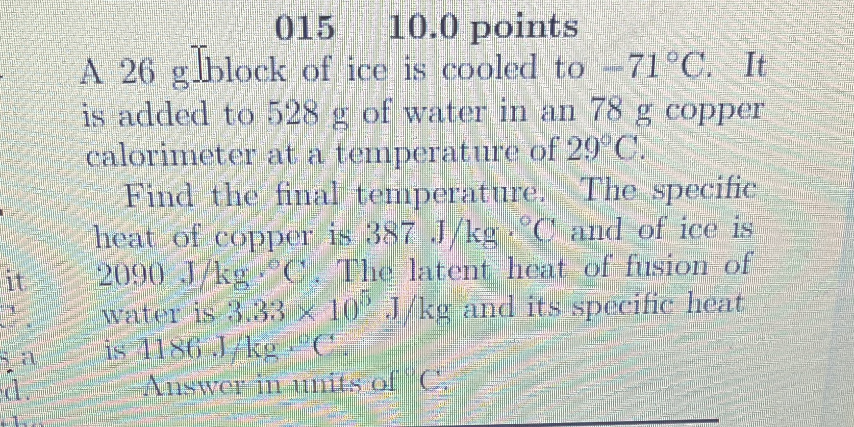 The answer is not 36.35 degrees 015 10.0 points A 26 g