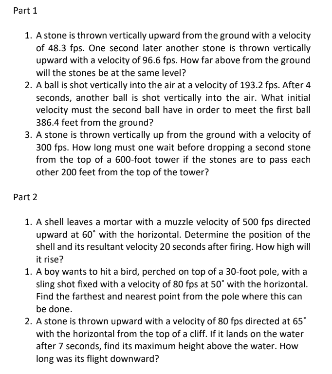  Part 1 1. A stone is thrown vertically upward from the