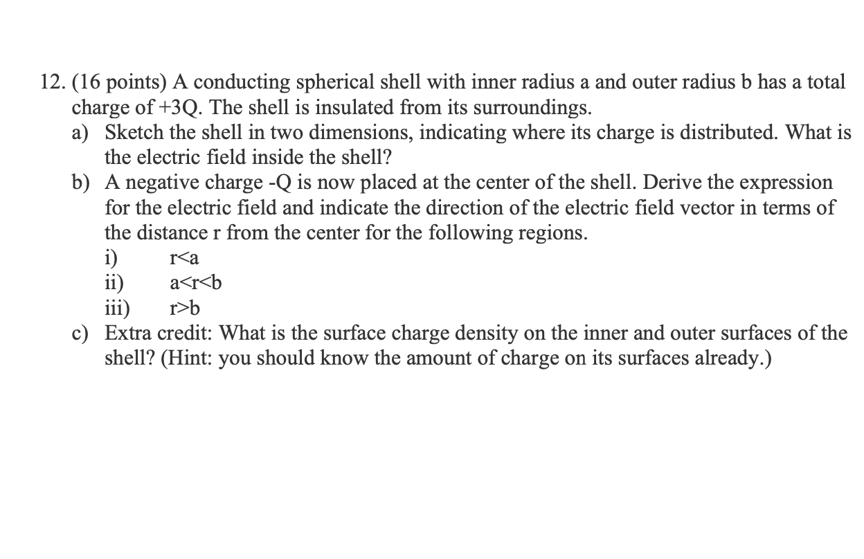 a and outer radius b has a total charge of +3Q. The