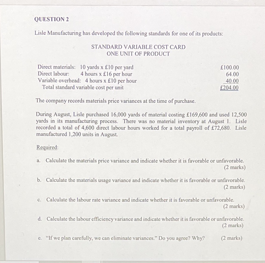 following standards for one of its products: STANDARD VARIABLE COST CARD ONE