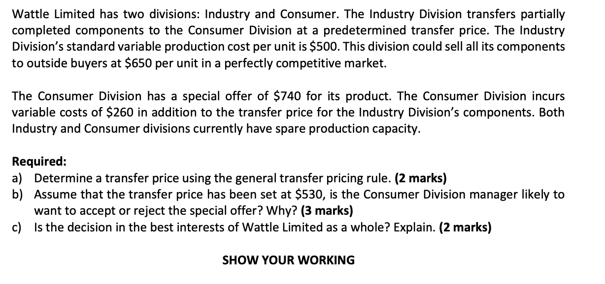 Hi, Please answer below questions with all the working. Thaks Wattle Limited
