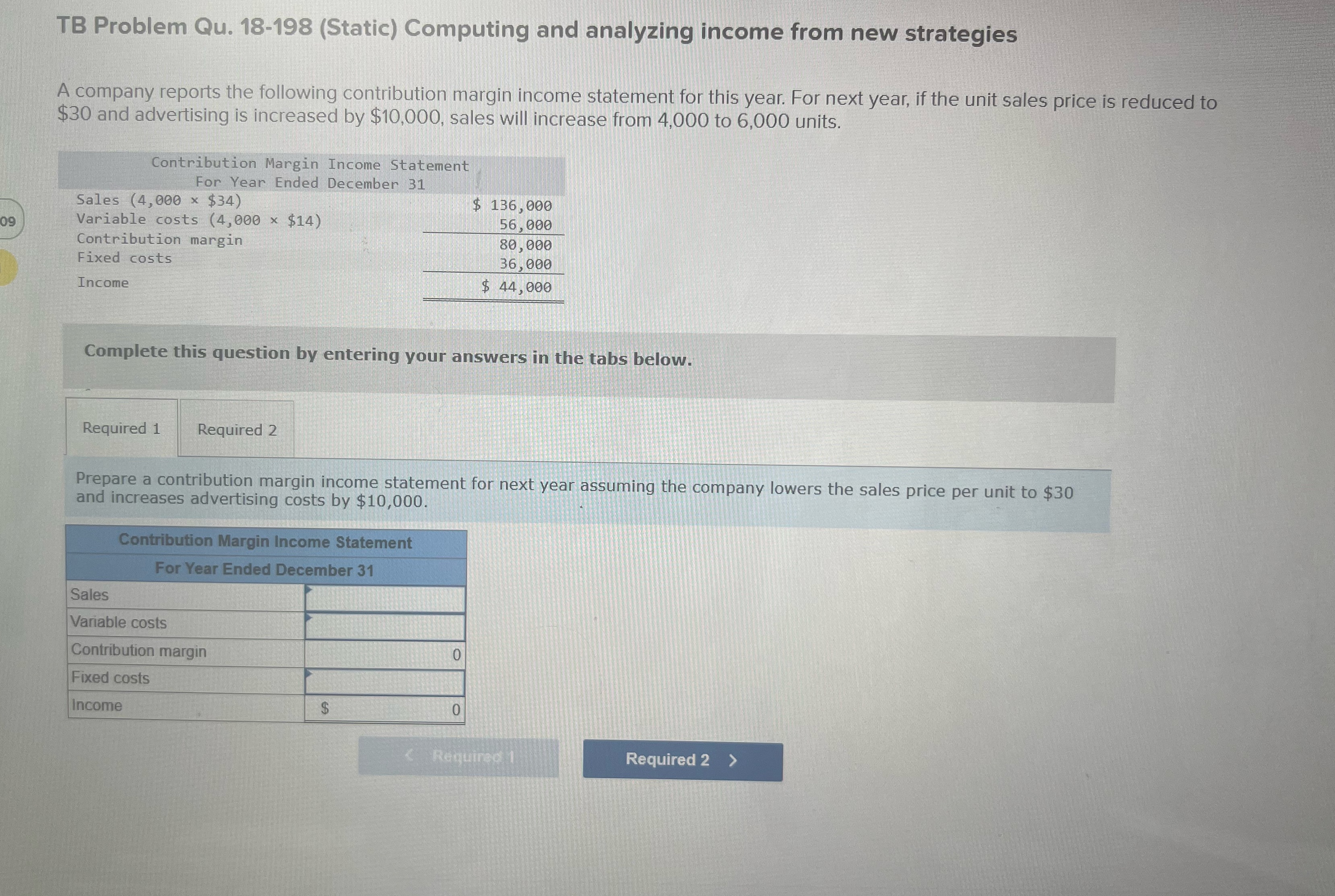  TB Problem Qu. 18-198 (Static) Computing and analyzing income from new
