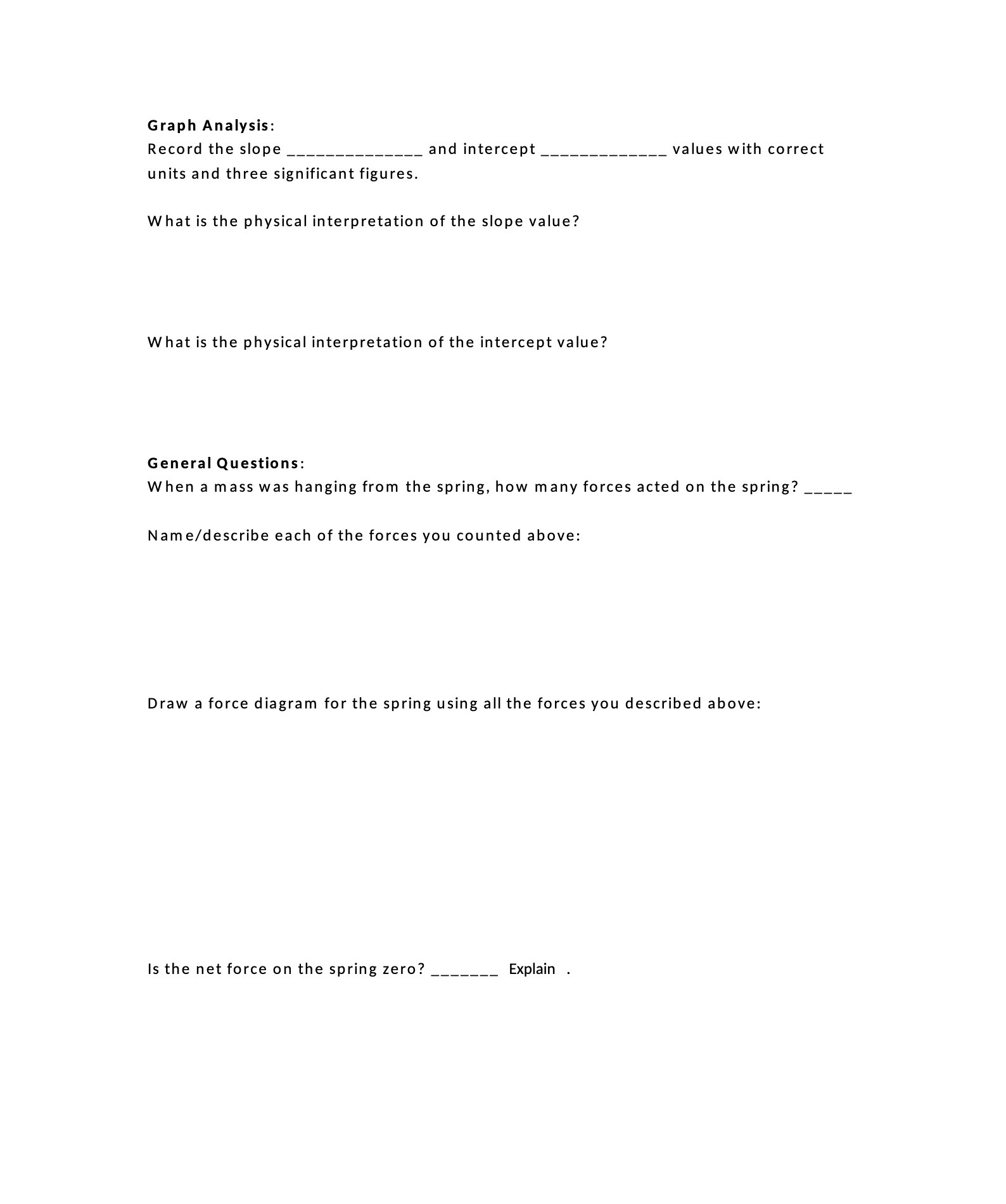 Graph Analysis: Record the slope ______________ and intercept _____________ values with