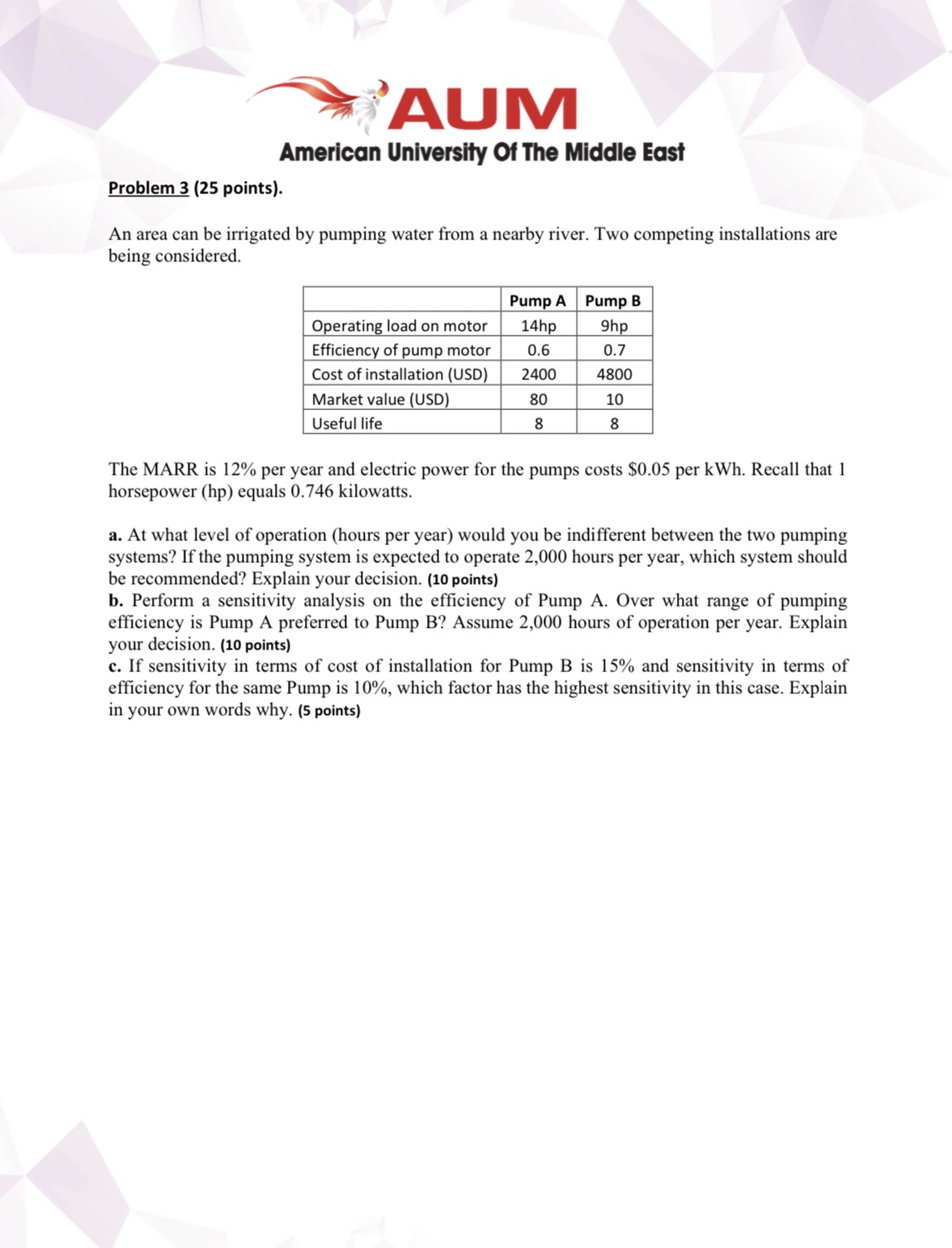 Please make sure that the answer can be hand written, and incase