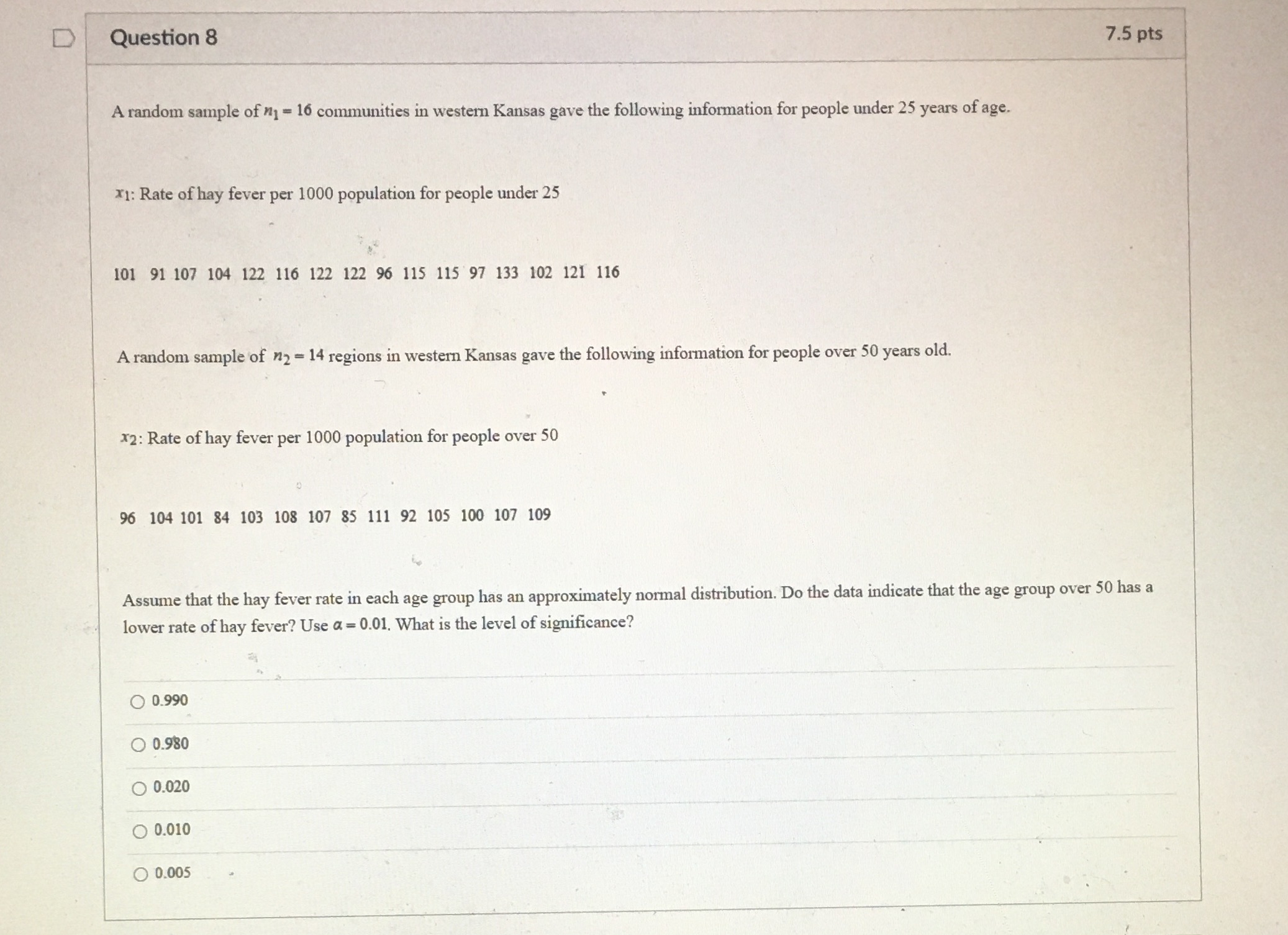 8 D Question 8 7.5 pts A random sample of 71 =