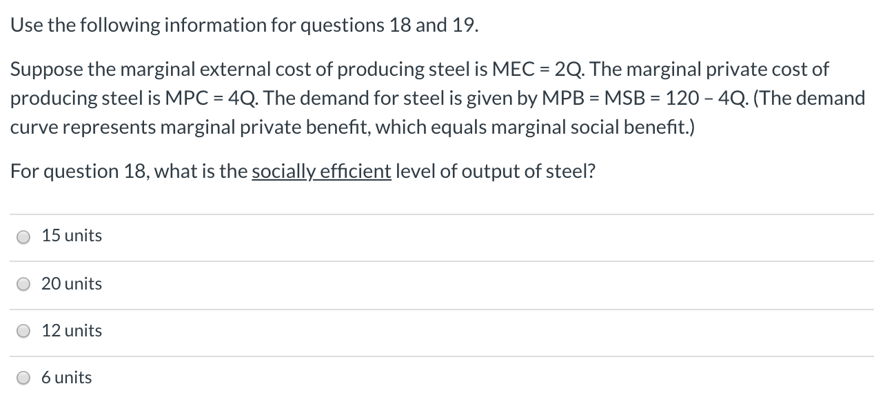 Suppose the marginal external cost of producing steel is MEC = 2Q.
