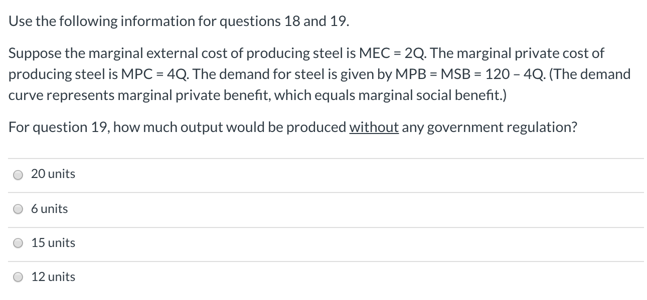 The marginal private cost of producing steel is MPC = 4Q. The