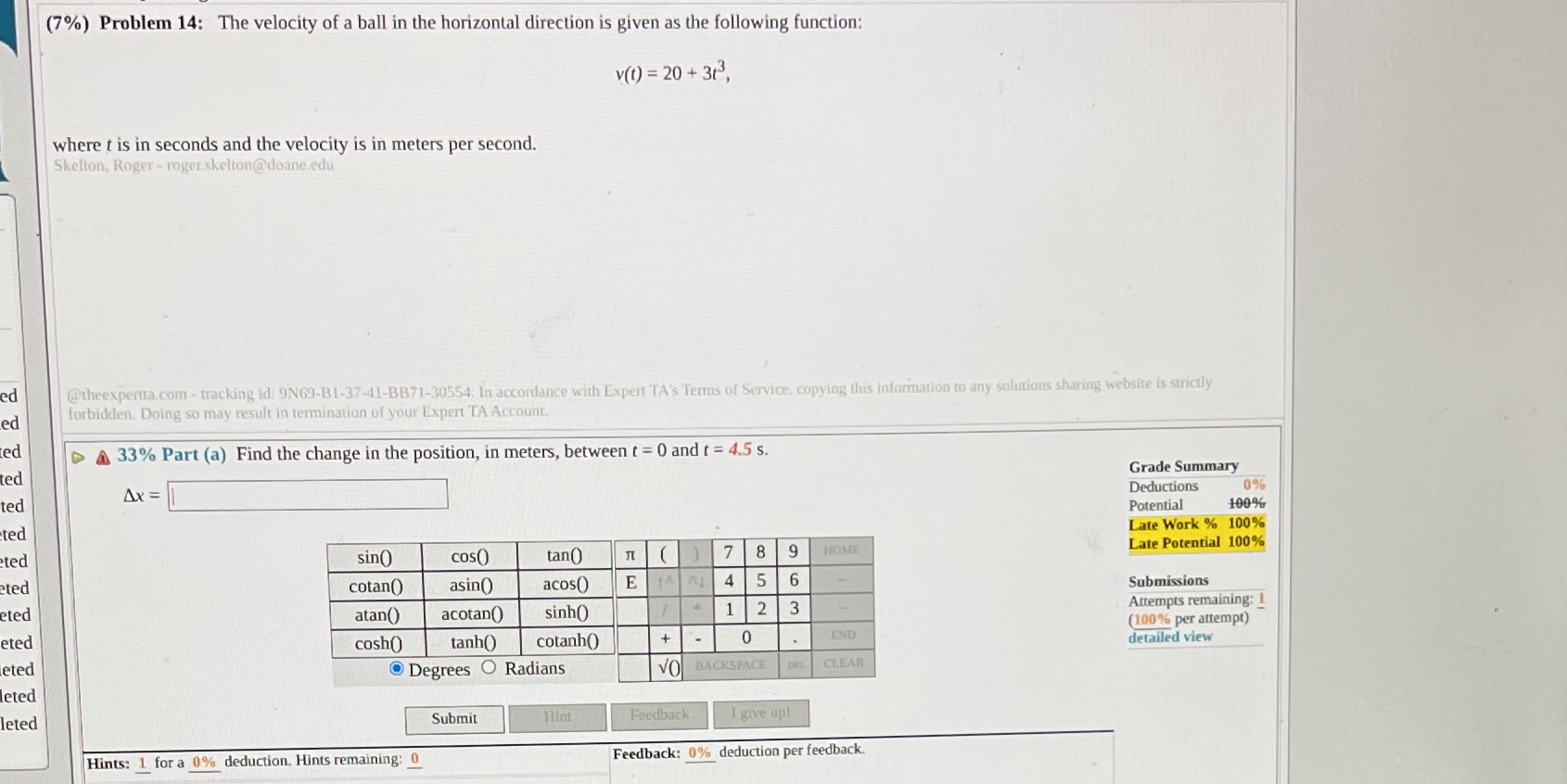 I'm very confused on this, please help! (7%) Problem 14: The velocity