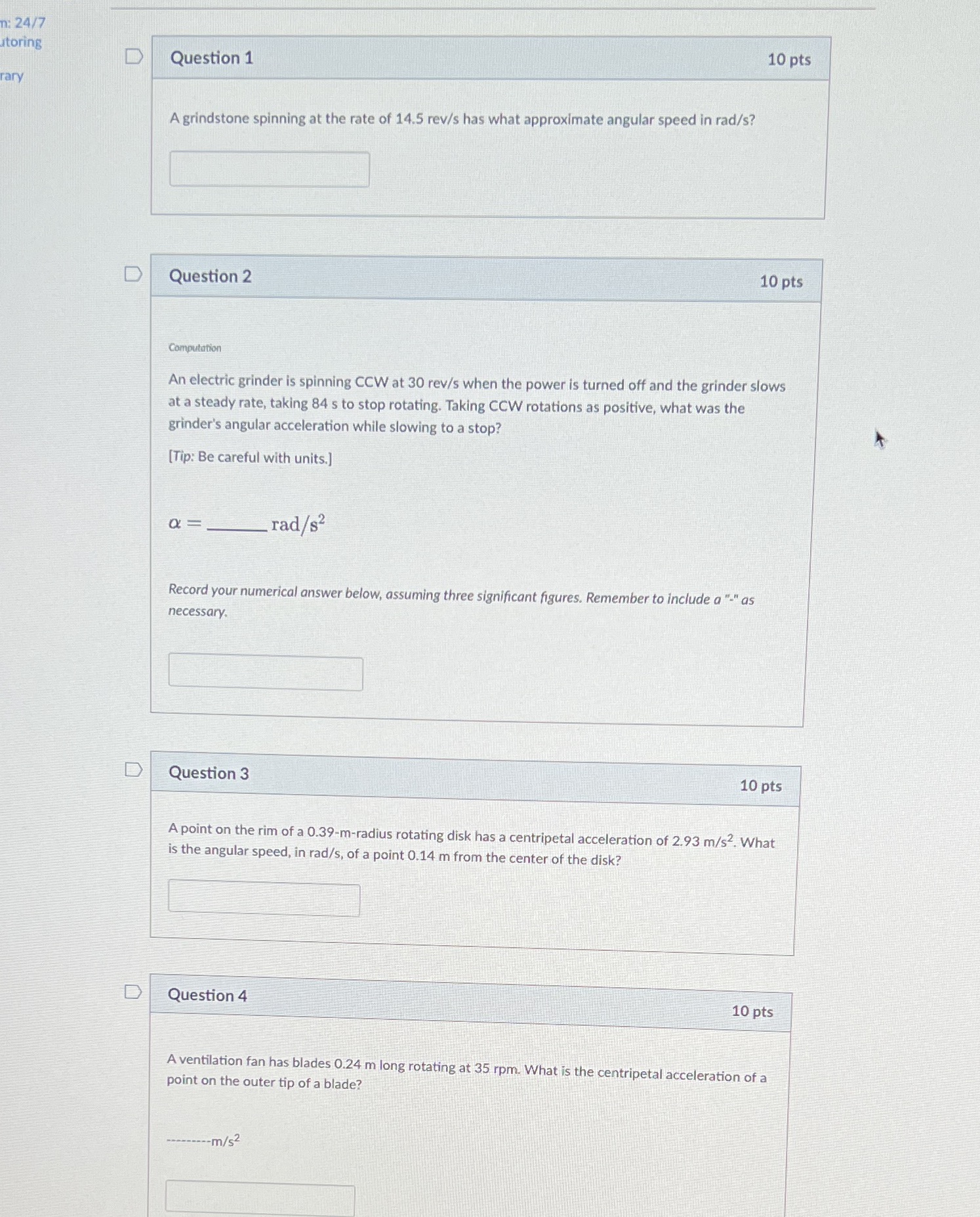 Plz answer : 24/7 storing D Question 1 10 pts rary A