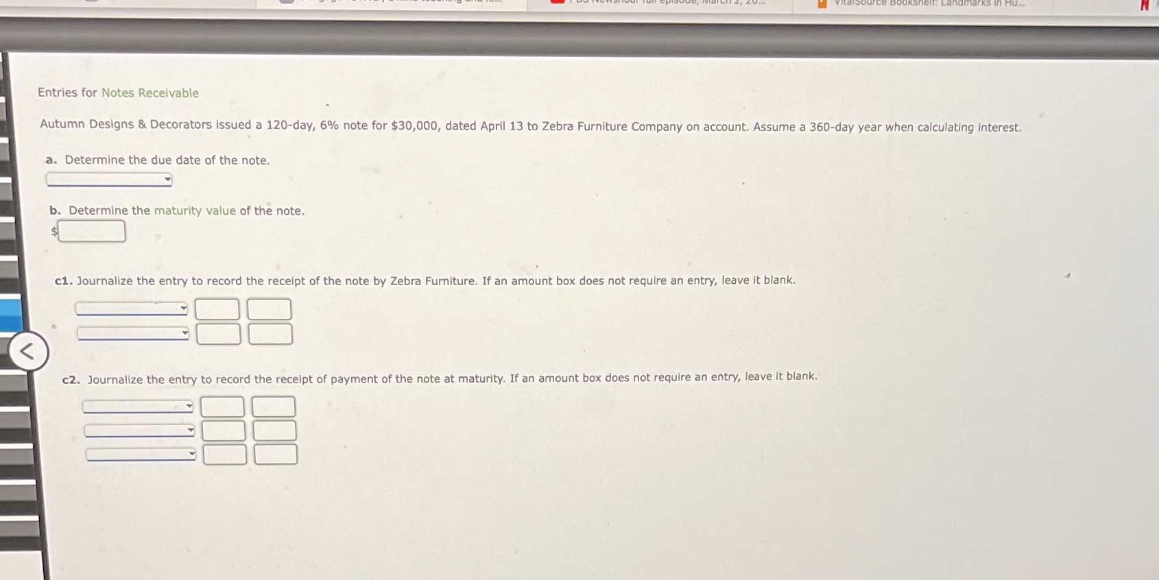 Question 7 Entries for Notes Receivable Autumn Designs & Decorators issued a