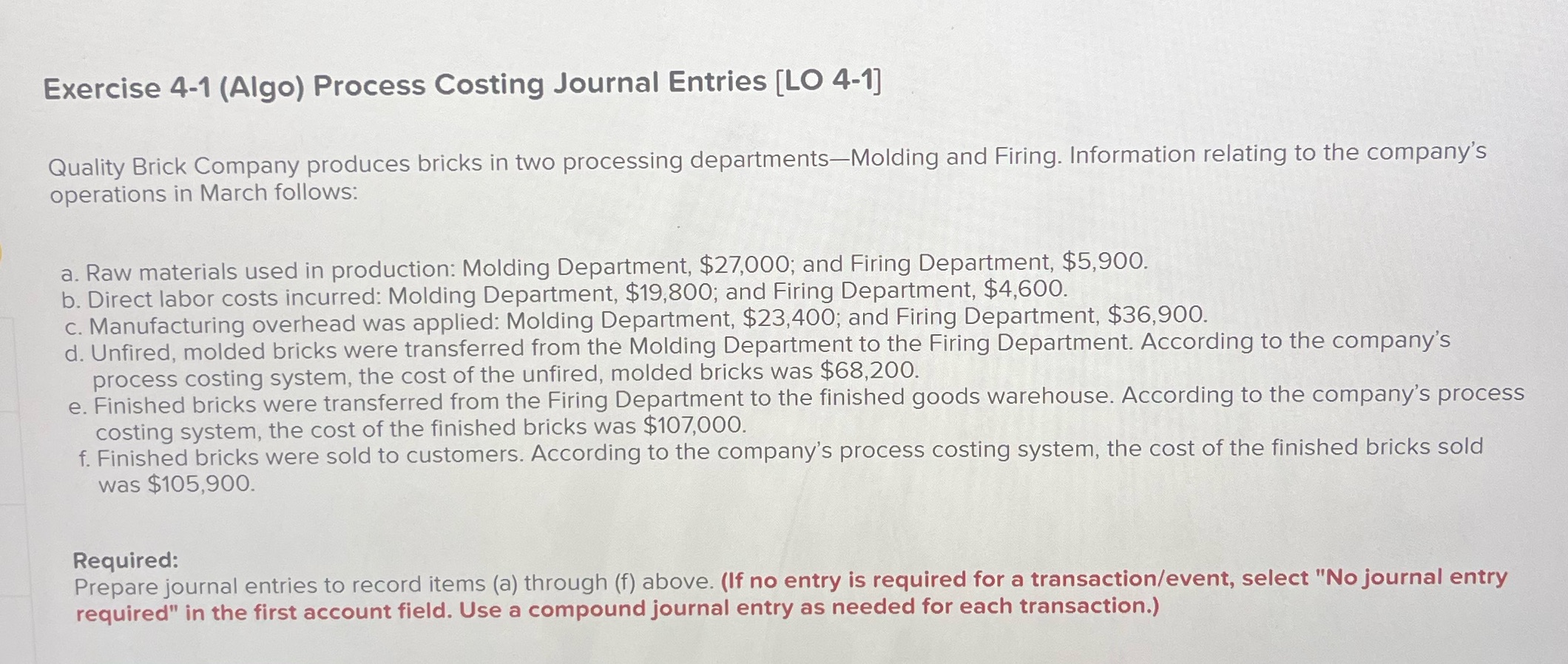  Exercise 4-1 (Algo) Process Costing Journal Entries [LO 4-1] Quality Brick