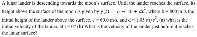 A lunar lander is descending towards the moon's surface. Until the