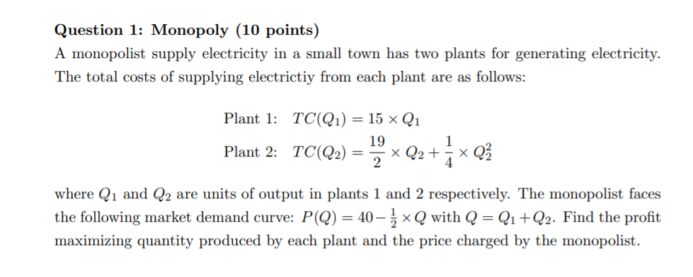 Need help. Not sure how to solve this one Question 1: Monopoly