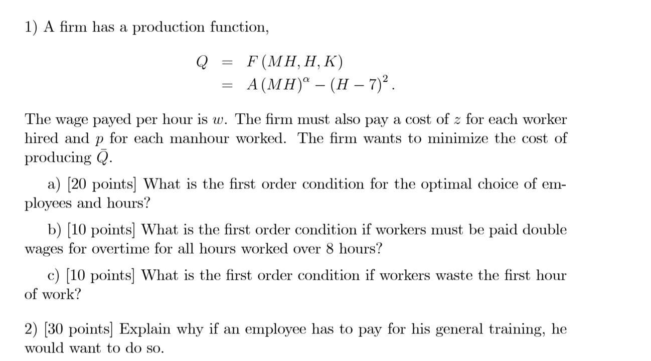 thanks........ 1) A firm has a production function, = F ( MH,