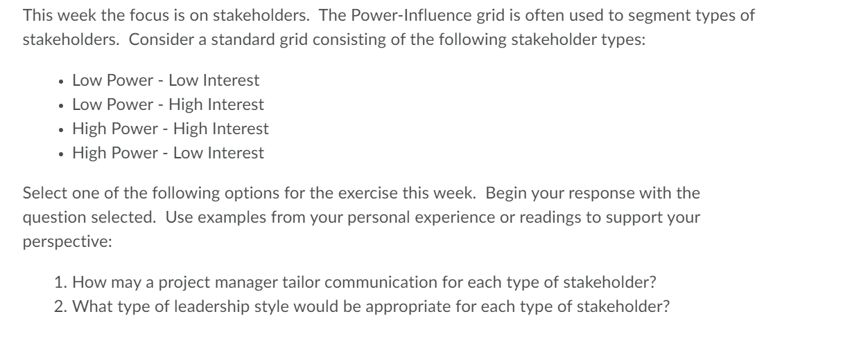  This week the focus is on stakeholders. The Power-Influence grid is