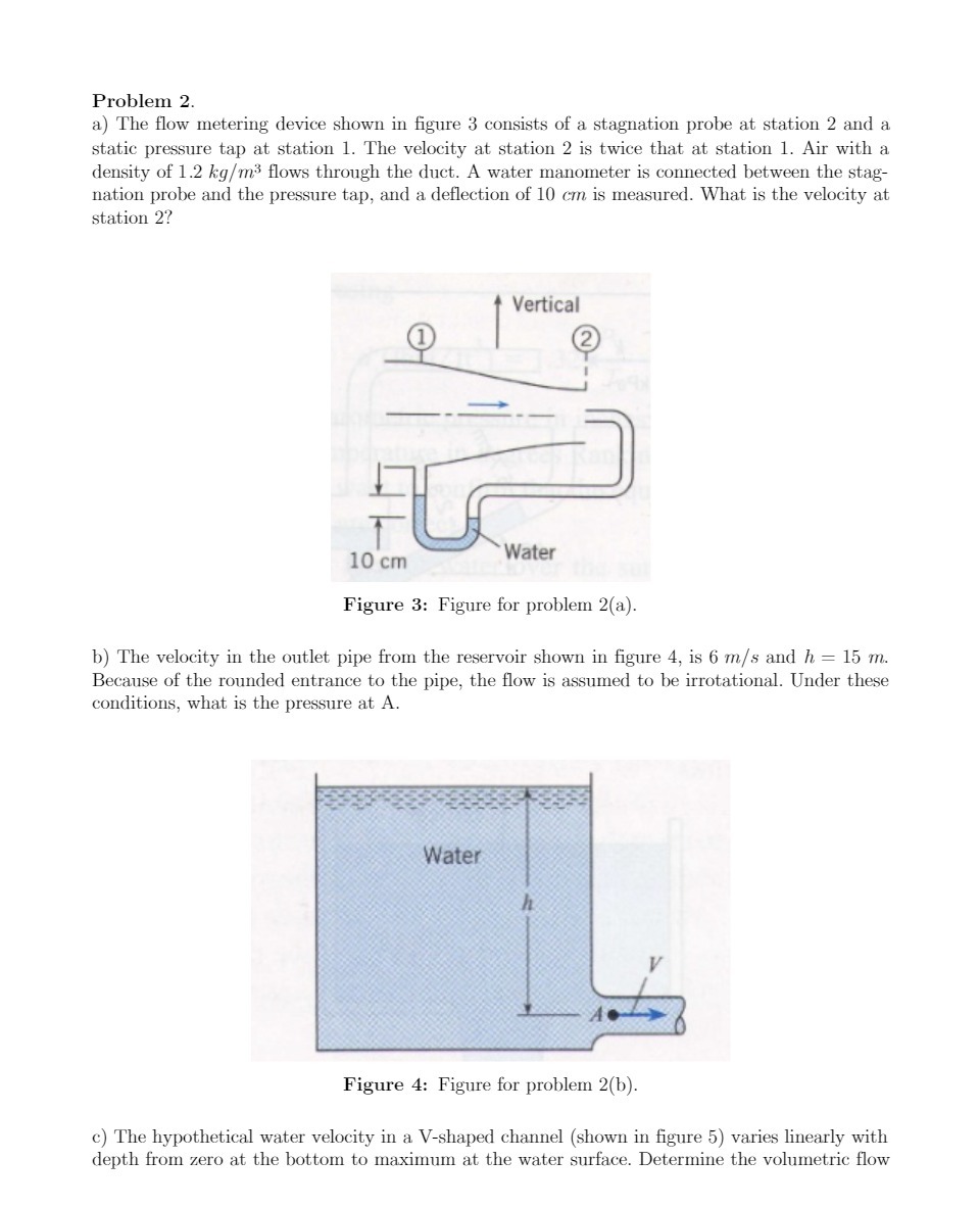  Problem 2. a) The flow metering device shown in figure 3
