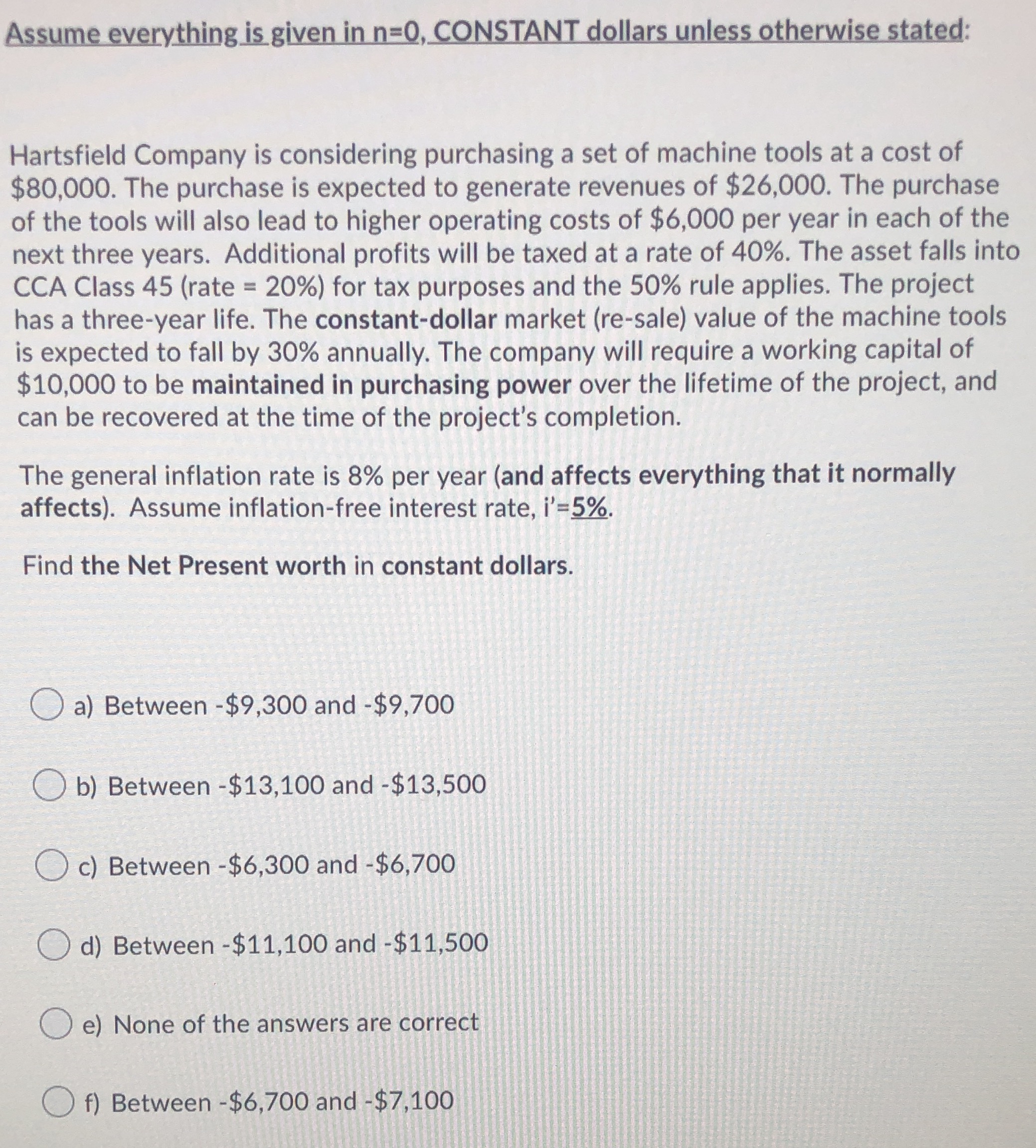 Please help Assume everything is given in n=0, CONSTANT dollars unless otherwise