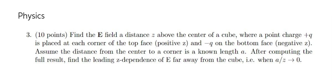 above the center of a cube, where a point charge +q is