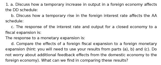 1. a. Discuss how a temporary increase in output in a