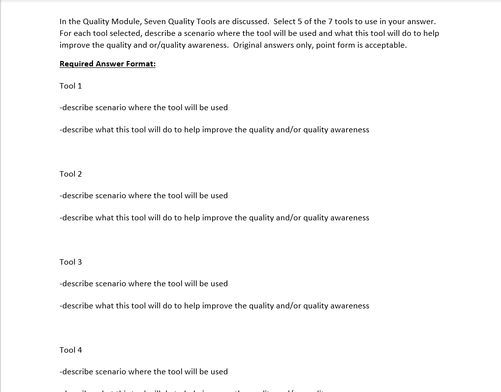 In the Quality Module, Seven Quality Tools are discussed. Select 5