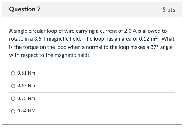 T magnetic field. The loop has an area of 0.12 m2. What