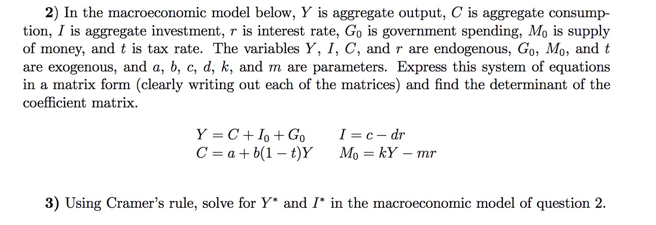 2) In the macroeconomic model below, Y is aggregate output, C
