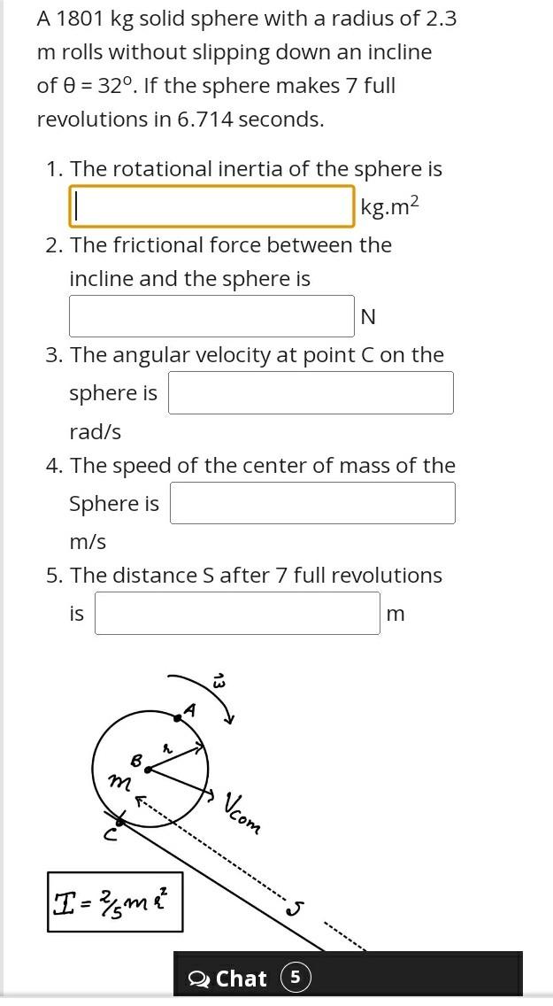 rolls without slipping down an incline of E = 32\". If the
