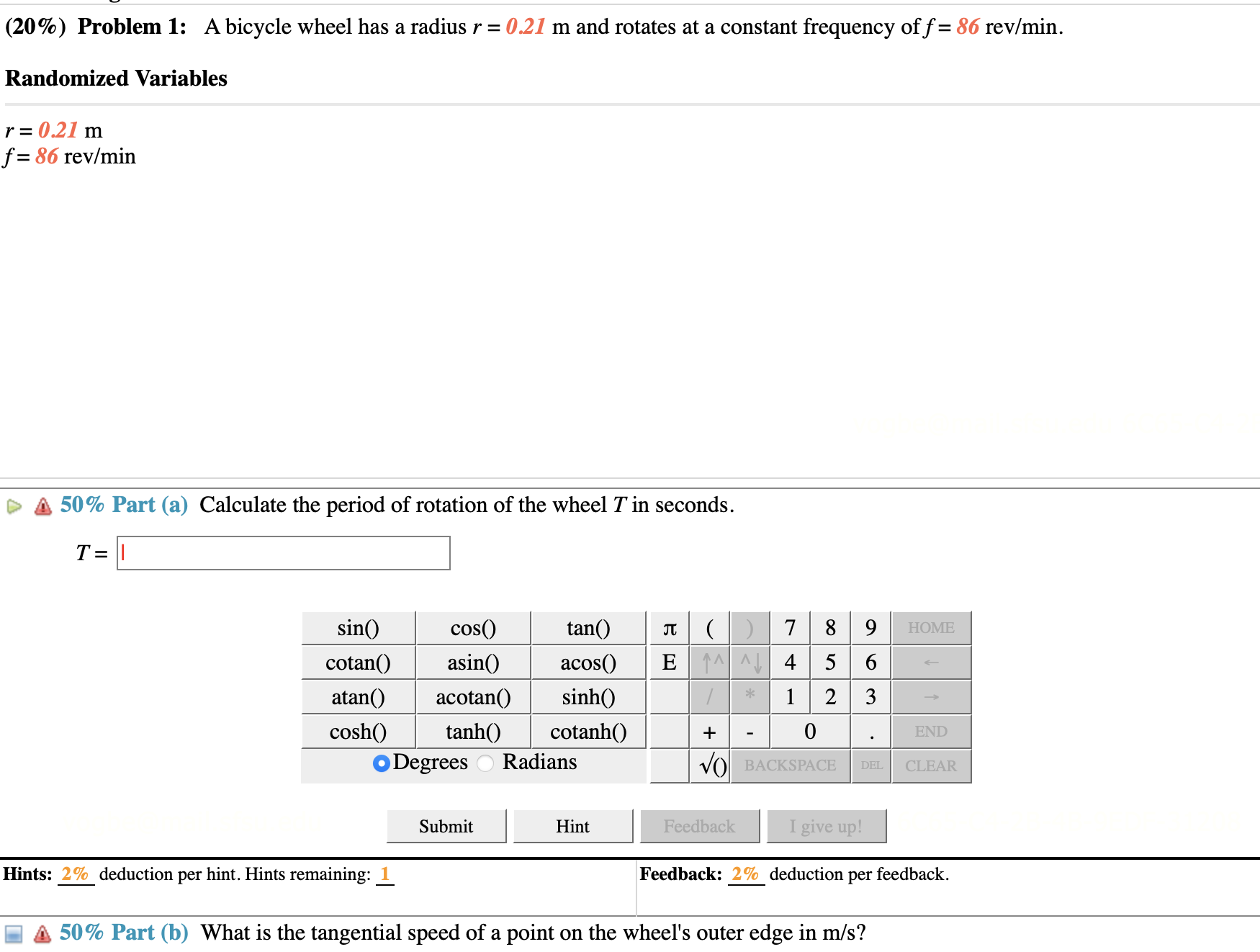 (20%) Problem 1: A bicycle wheel has a radius r =