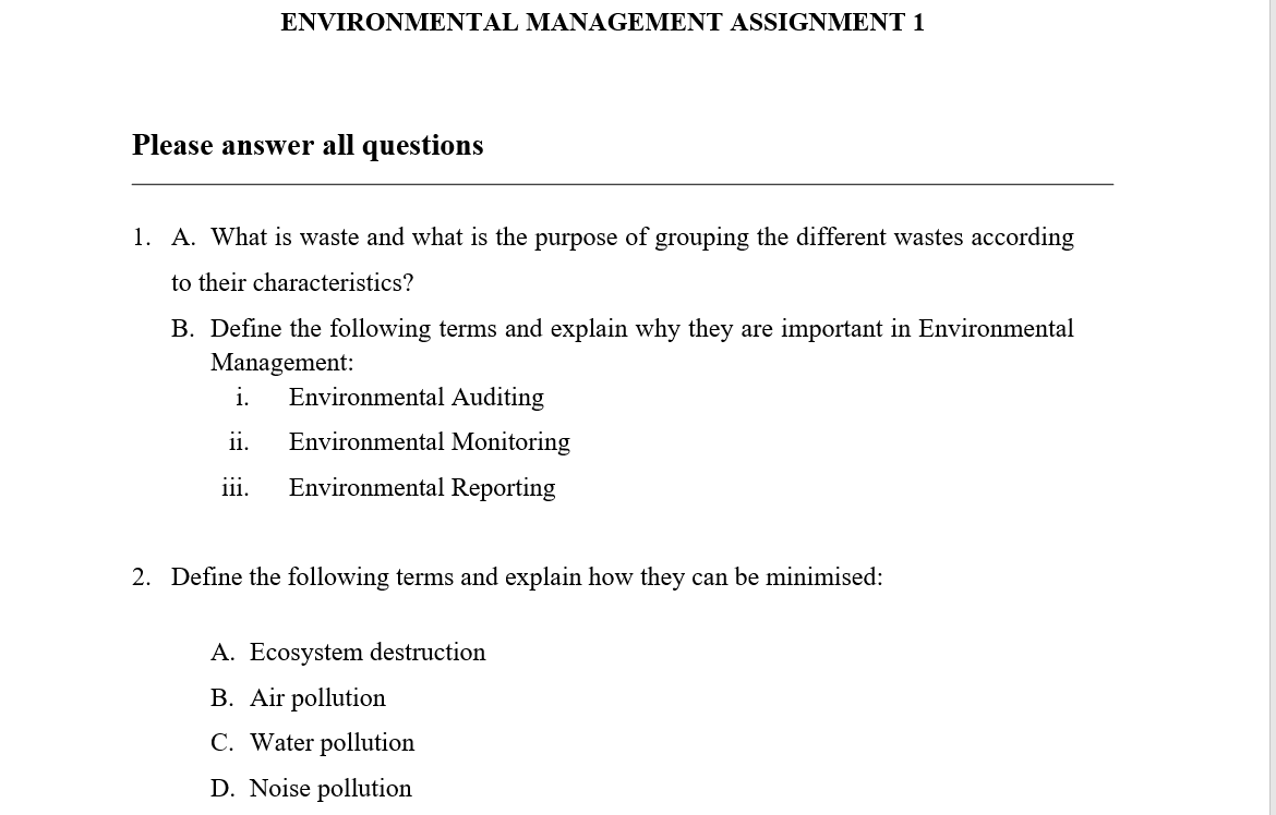  ENVIRONMENTAL MANAGEMENT ASSIGNMENT 1 Please answer all questions 1. A. What