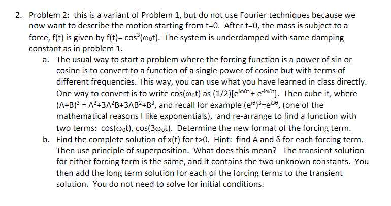 fo=1, a. Find @, the transient frequency, and the large time amplitude
