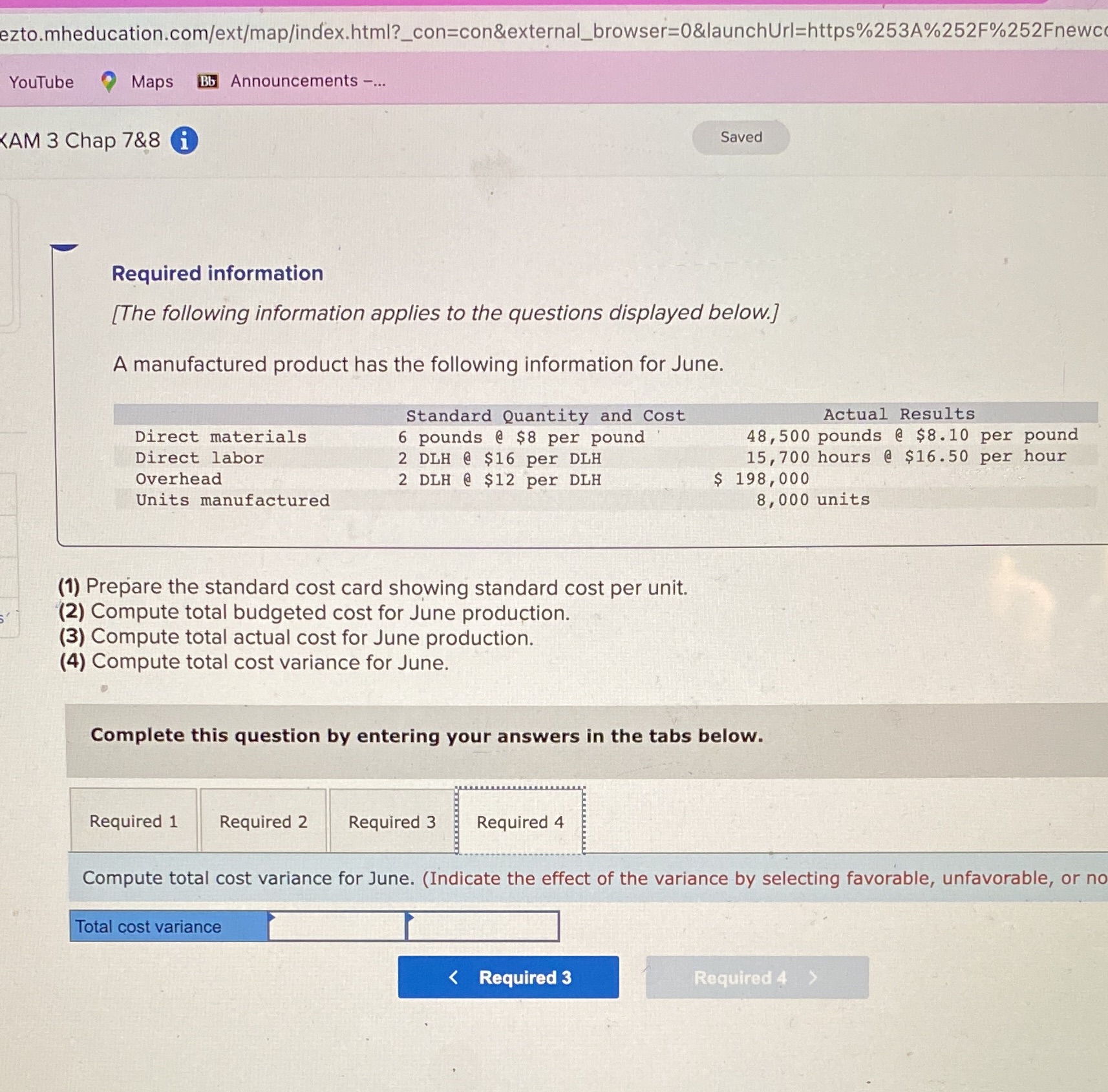  ezto.mheducation.com/ext/map/index.html?_con=con&external_browser=0&launchUrl=https%253A%252F%252Fnewc YouTube Maps Bb Announcements -... KAM 3 Chap 7&8 i